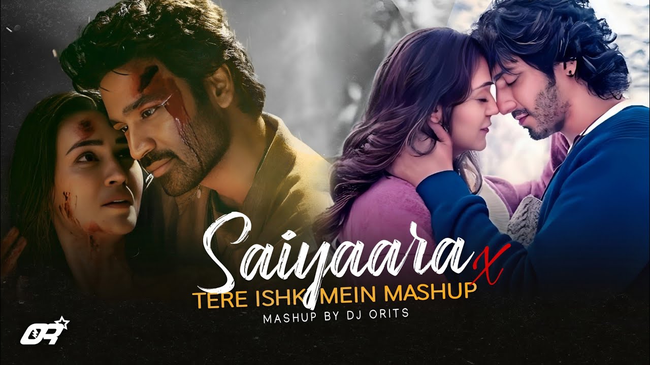Saiyaara X Tere Ishk Mein Mashup 2026 | Fahhem Abdullah X Arijit | Heart Break Songs | Dj Orits
