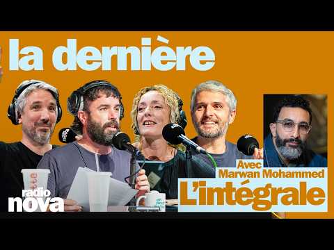 "La dernière" - L'intégrale du 29 mars avec Marwan Mohammed