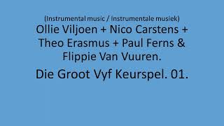Ollie Viljoen, Nico Carstens, Theo Erasmus, Paul Ferns & Flippie Van Vuuren - Die Groot 5 Keurspel.