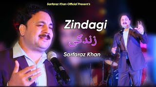 Sarfaraz Khan New Song 2023 Zindagi زندګی Official Video Pashto Music