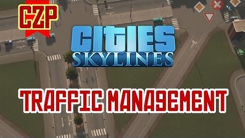 Cities Skylines - Traffic Management Tutorial | Part 1 |
