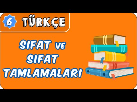 Sıfat ve Sıfat Tamlamaları |  6. Sınıf Türkçe evokul Kampı