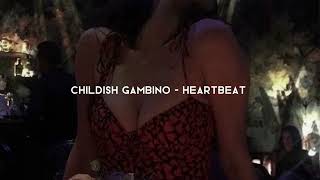 childish gambino - heartbeat (sped up)