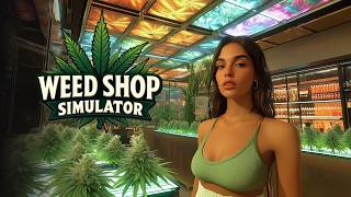 Weed Shop Simulator - Can I Build a Cannabis Empire? | First Look Gameplay | Early Access screenshot 5