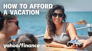 Travel budgeting for every age: Yahoo Finance shares top travel tips