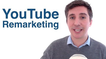 YouTube Remarketing - Benefits & Setting It Up