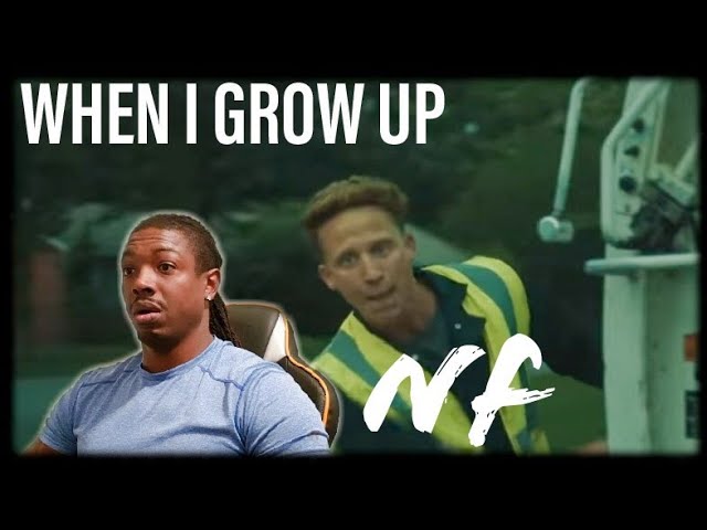 NF "When I Grow Up" REACTION