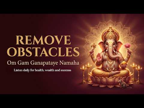Remove Every Obstacle 🕉️ Powerful Ganesha Mantra