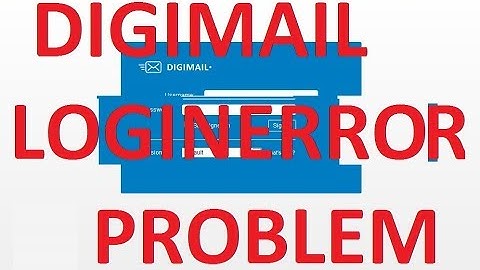 DIGIMAIL LOGIN ERROR PROBLEM SOLVED