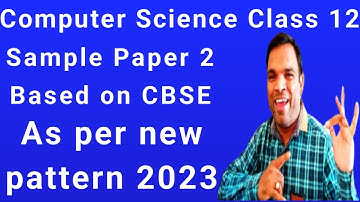 CBSE Computer Science  083 Sample Paper 2  | Preboard question paper 2023 computer science class 12