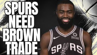 SPURS NEED JAYLEN BROWN TRADE