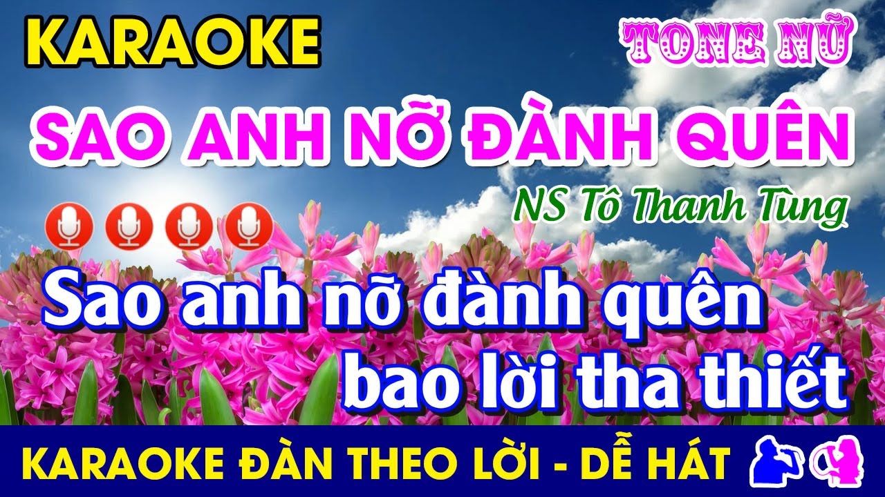 Karaoke l SAO ANH NỠ ĐÀNH QUÊN - Tone Nữ l Nhạc Sống #saoanhnodanhquen #tothanhtung @dung.karaoke