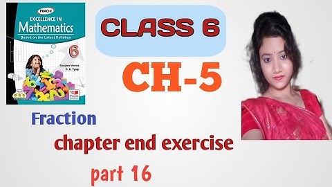 class 6 math//chapter 7//fraction//chapter end exercise//cbse//prachi publication