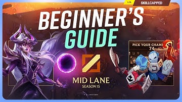 The COMPLETE Beginners Guide to MID LANE for Season 15!