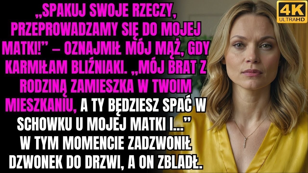 „Spakuj swoje rzeczy, przeprowadzamy się do mojej matki! W twoim mieszkaniu zamieszka mój brat z