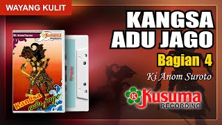 WAYANG KULIT KI ANOM SUROTO LAKON KANGSA ADU JAGO AUDIO MASTER KUSUMA RECORDING (BAG.4)