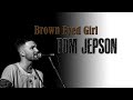 Tom jepson  brown eyed girl live  the phoenix brinsworth 21821