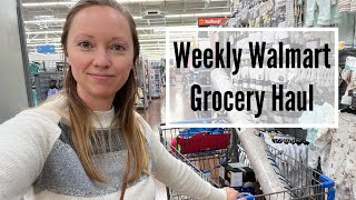 Weekly Walmart Budget Grocery Haul