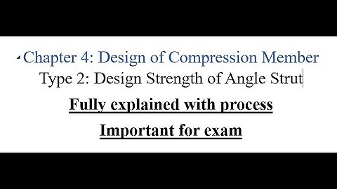 Chapter 4: Design of Compression Member |Type 3: Design Strength of angle strut |Civil Calculation