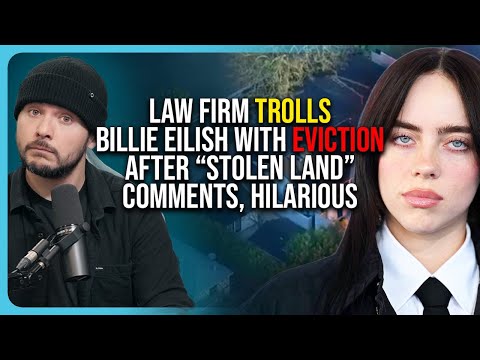 Thumbnail for Law Firm TROLLS Billie Eilish With EVICTION After Her “Stolen Land” Comments, HILARIOUS