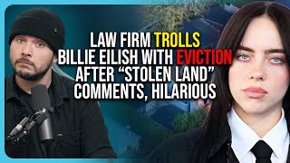 Law Firm TROLLS Billie Eilish With EVICTION After Her “Stolen Land” Comments, HILARIOUS