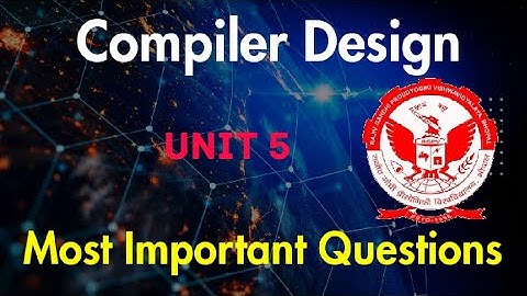 COMPILER DESIGN UNIT - 5 #rgpv  (Most important questions) #btech