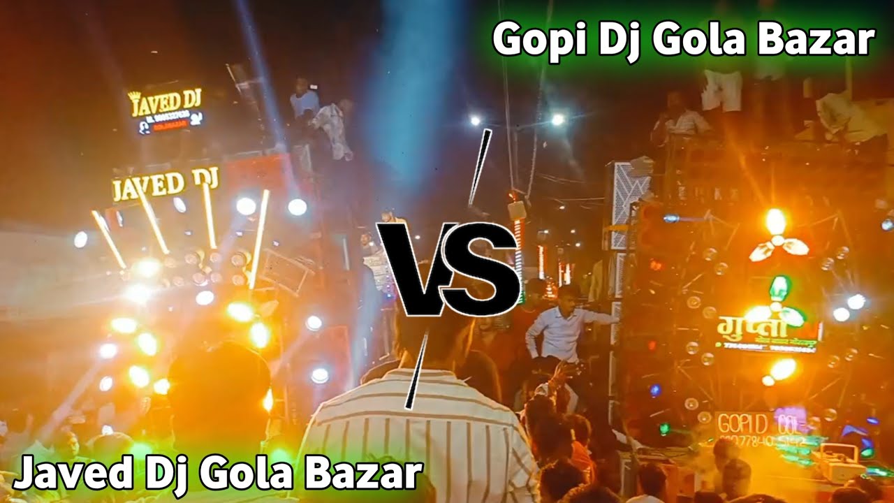 Gopi Dj Gola Bazar vs Javed Dj Gola Bazar | Gola Bazar Dj Competition | Dj Competition Gola Bazar 