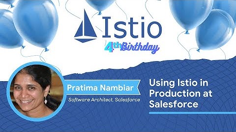 Istio May Meetup Demo/ Using Istio in Production at Salesforce