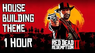 Red Dead Redemption 2 - Soundtrack House Building | 1 Hora