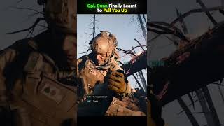 Corporal Dunn Won’t Leave You Behind This Time..