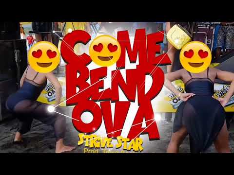 Strive Star (Xpression Band) - Come Bend ova [2018 Bouyon]