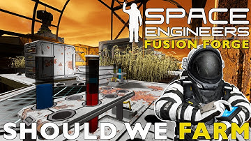 Should We Farm! | Space Engineers: Fusion Forge Ep6