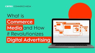 What is Commerce Media and How It revolutionizes digital advertising