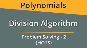 Division Algorithm of Polynomials | Problem Solving | Letstue CBSE