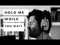 Hold Me While You Wait - Lewis Capaldi (Cover by George Hutton)