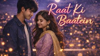 Raat Ki Baatein | New Hindi Romantic Song 2026 | Official Music Visualizer  |  screenshot 5