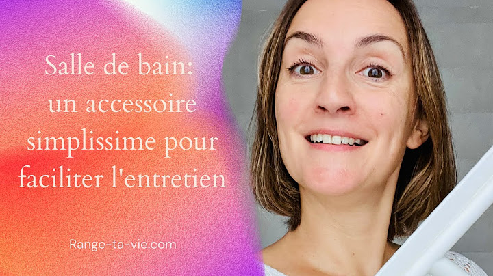Mon accessoire simple et magique pour faciliter l'entretien.