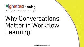 Famous Workflow Learning Idea: Why Conversations Matter in Workflow Learning Profile