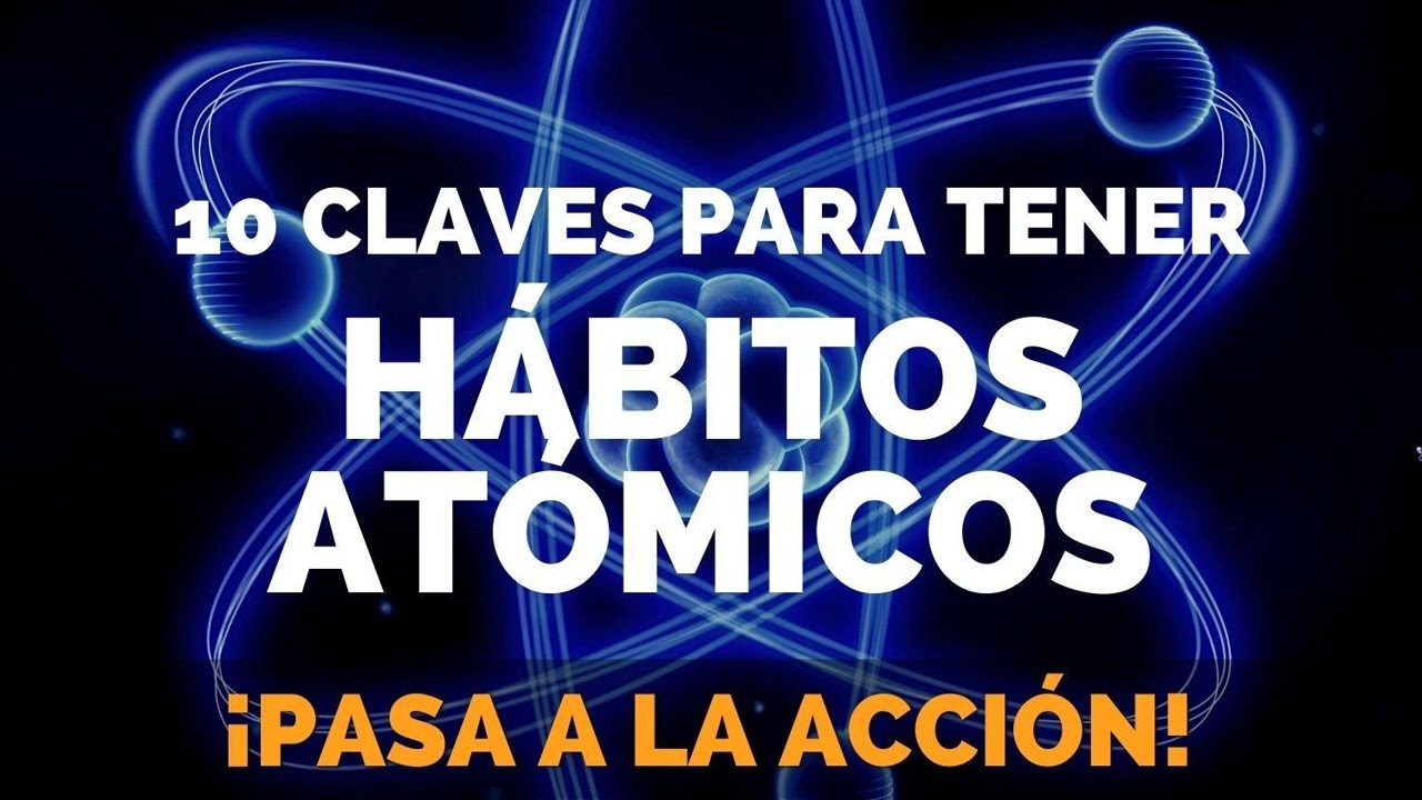 8 ключей к атомным привычкам — действуйте вместе с Луисом Рамосом
