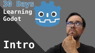 Learning Godot in 30 Days: Intro