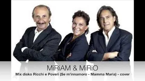 MiRiAM & MiRiO - Mix disko Ricchi e Poveri (Se m'innamoro - Mamma Maria) - cover