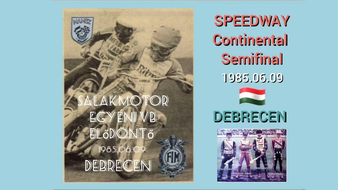1985.06.09.-Speedway continental semifinal-Debrecen 🇭🇺