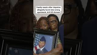 Family reacts after Airman fatally shot by deputies