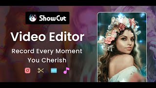 ShowCut 2022 Video Editor: Record Every Moment You Cherish with Video screenshot 1