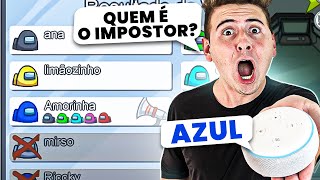 A ALEXA DESCOBRIU QUEM É O IMPOSTOR NO AMONG US!