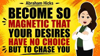 Become a Magnet So Strong, The Universe Has No Choice ✅Abraham Hicks 2026