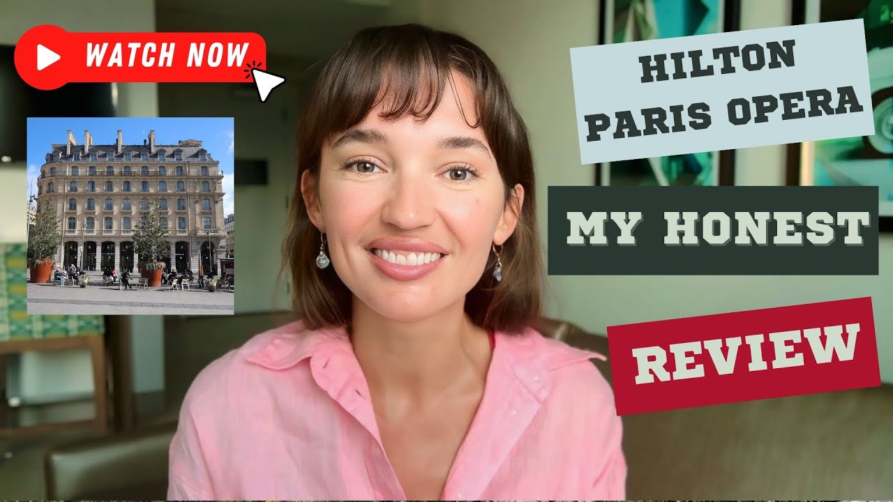 Staying at Hilton Paris Opera: Prime Location, Stunning Views, But Is It Safe?