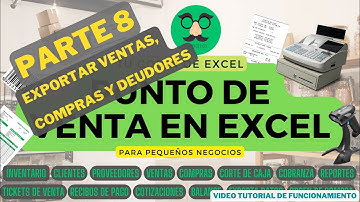 VIDEO TUTORIAL FUNCIONAMIENTO PUNTO DE VENTA EN EXCEL PARTE 8 (EXTRAER VENTAS,COMPRAS Y DEUDORES)