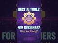 Best AI Tools For Graphic Designer ✨ #aidesigntools #aicontent #ai