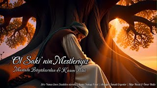 Ol Saki̇ni̇n Mestleri̇yi̇z Mustafa Büyükarslan & Kasım Polat